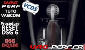 Lire la suite à propos de l’article Procédure Réinitialisation / Reset DSG6 (DQ250) au VAGCOM