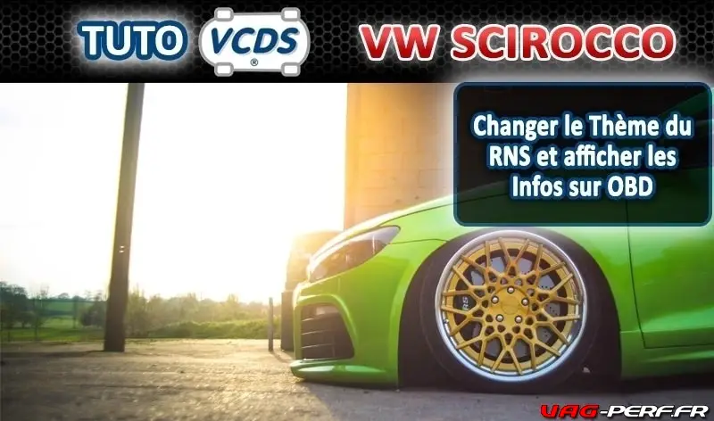 Lire la suite à propos de l’article Tutoriel VW Scirocco (13) – Changer le Thème du RNS et afficher les Infos sur OBD