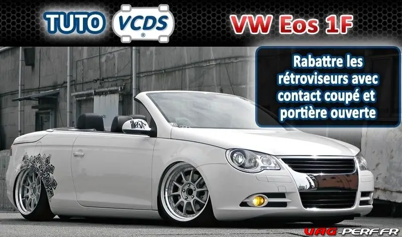 Lire la suite à propos de l’article Eos (1F) Rabattre les rétroviseurs avec contact coupé et portière ouverte