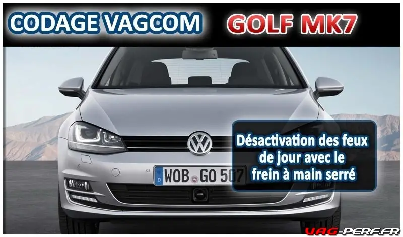 Lire la suite à propos de l’article Golf 7 (5G) – Désactivation des feux de jour avec le frein à main serré