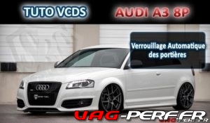 Lire la suite à propos de l’article Audi A3 (8P) – Verrouillage automatique des portières