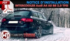 Lire la suite à propos de l’article Notice d’Installation PDF pour Intercooler « Performance » Audi A4/5 B8 2.0 TFSI par Wagner Tuning