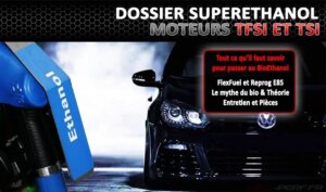 Lire la suite à propos de l’article Tout ce qu’il faut savoir pour passer son 2.0 TFSI / TSI EA113 au BioEthanol / E85 : reprog – flexfuel – stage2