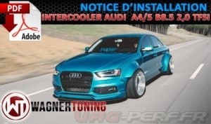 Lire la suite à propos de l’article Notice De Montage PDF de l’Intercooler PERFORMANCE WAGNER TUNING 200001133 pour Audi A4-A5 B8.5 2,0 TFSI