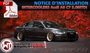 Lire la suite à propos de l’article Notice De Montage PDF pour Intercooler WAGNER TUNING Performance pour Audi A6 C7 3,0BiTDI
