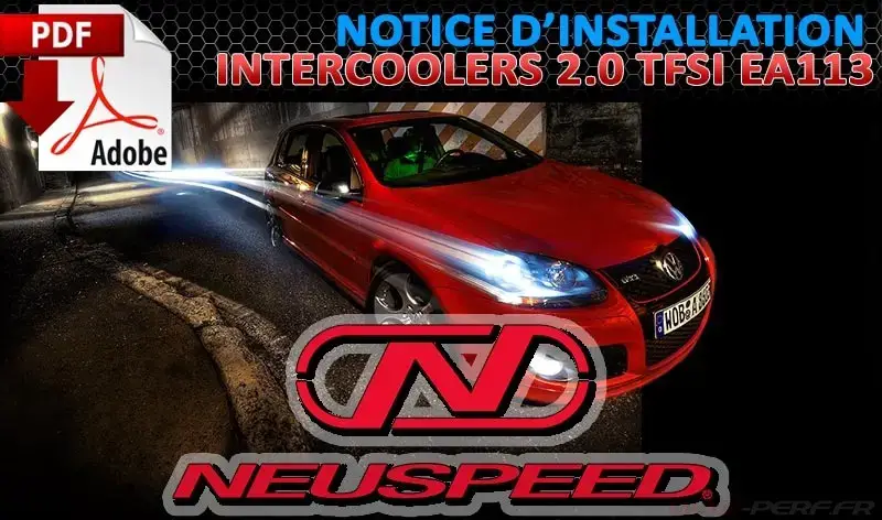 Lire la suite à propos de l’article Notice de montage Intercooler Neuspeed 48.10.93 VW GOLF 5