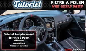 Lire la suite à propos de l’article Tutoriel : Remplacement du Filtre à Polen sur Volkswagen GOLF MK7 (5G) et plateformes MQB (Audi A3 8V, TTRS 8S,  – Seat Leon 5F – SKoda Octavia 5E – VW Touran (5T), Passat B8 …)