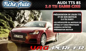Lire la suite à propos de l’article L’Audi TTS (8S) et son moteur 2.0 TSI EA888 (CJXG) 310cv