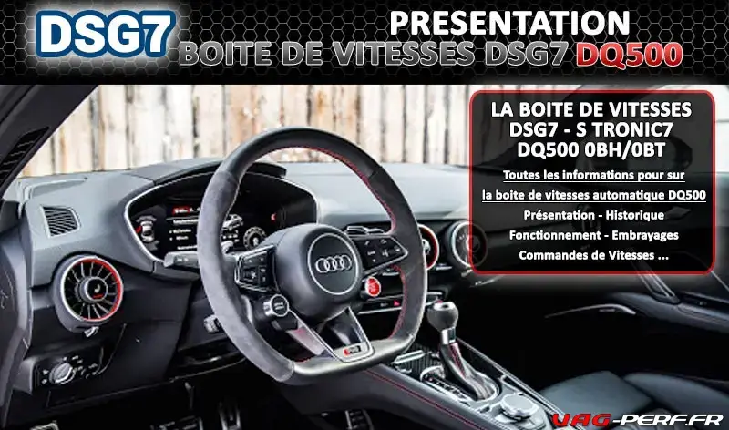 Lire la suite à propos de l’article Informations générales sur la DQ500 / DSG7 : BOITE DSG 7 RAPPORTS 0BH/0BT