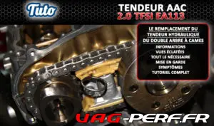 Lire la suite à propos de l’article Tutoriel Remplacement du Tendeur Hydraulique et de la chaîne du double Arbre à Cames 2.0 TFSI EA113