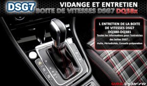 Lire la suite à propos de l’article Vidange et Entretien de la boite de vitesses DSG7 DQ381 / DQ380