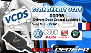 Lire la suite à propos de l’article Code Défaut – 00096 Drivers Door Central Locking (Safe) Motor (V161)