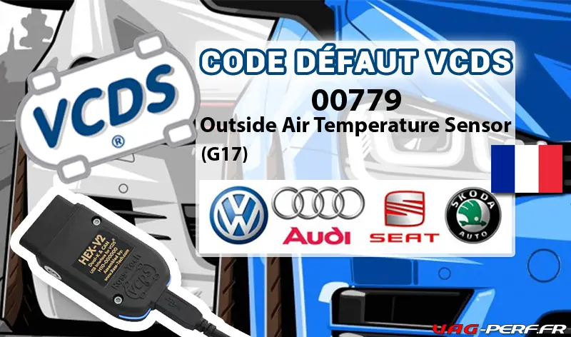 Lire la suite à propos de l’article Code Défaut – 00779 Outside Air Temperature Sensor (G17) // 00779 – Capteur de température d’air extérieur (G17)