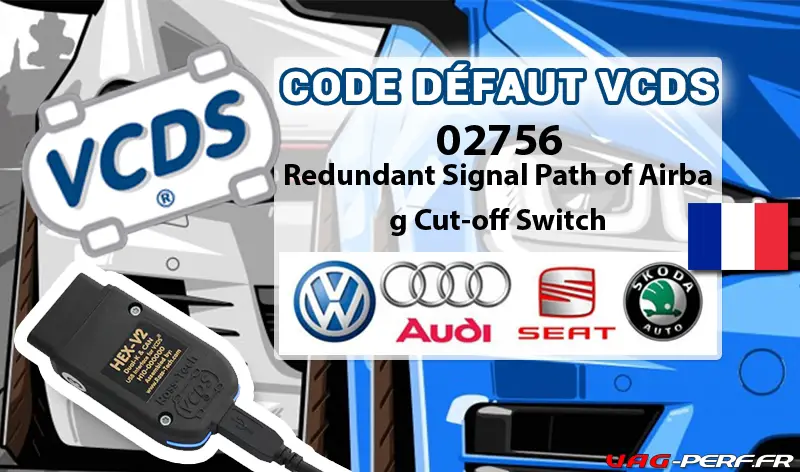 Lire la suite à propos de l’article Code Défaut – 02756 Redundant Signal Path of Airbag Cut-off Switch
