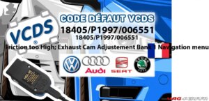 Lire la suite à propos de l’article Code Défaut – 18405/P1997/006551 Friction too High; Exhaust Cam Adjustement Bank 1