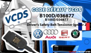 Lire la suite à propos de l’article Code Défaut – B100D/036877 Driver’s Safety Belt Tensioner Igniter 2