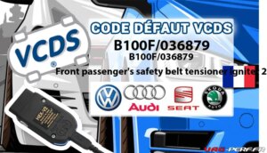 Lire la suite à propos de l’article Code Défaut – B100F/036879 Front passenger’s safety belt tensioner igniter 2
