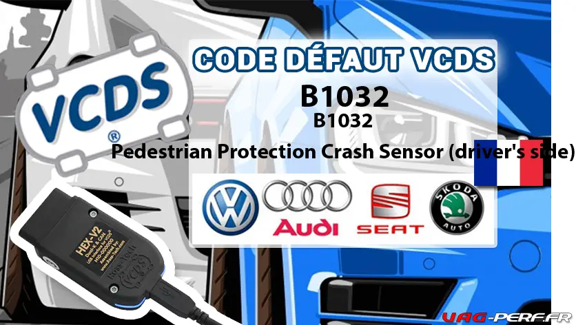 Lire la suite à propos de l’article Code Défaut – B1032 Pedestrian Protection Crash Sensor (driver’s side)