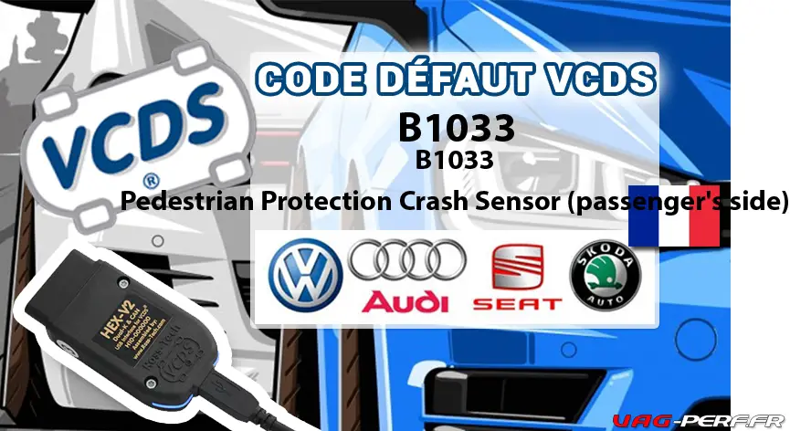 Lire la suite à propos de l’article Code Défaut – B1033 Pedestrian Protection Crash Sensor (passenger’s side)