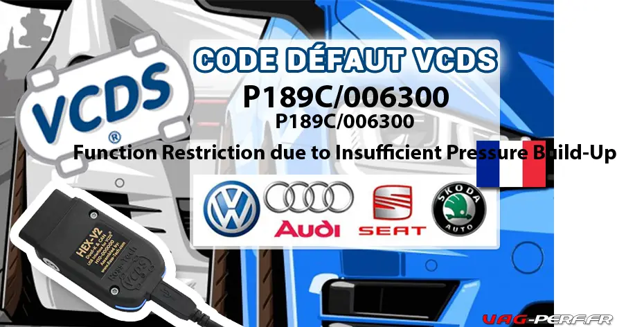 Lire la suite à propos de l’article Code Défaut – P189C/006300 Function Restriction due to Insufficient Pressure Build-Up