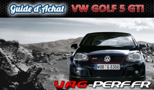 Lire la suite à propos de l’article Guide d’Achat : VW GOLF 5 GTI (1K) 2005-2008