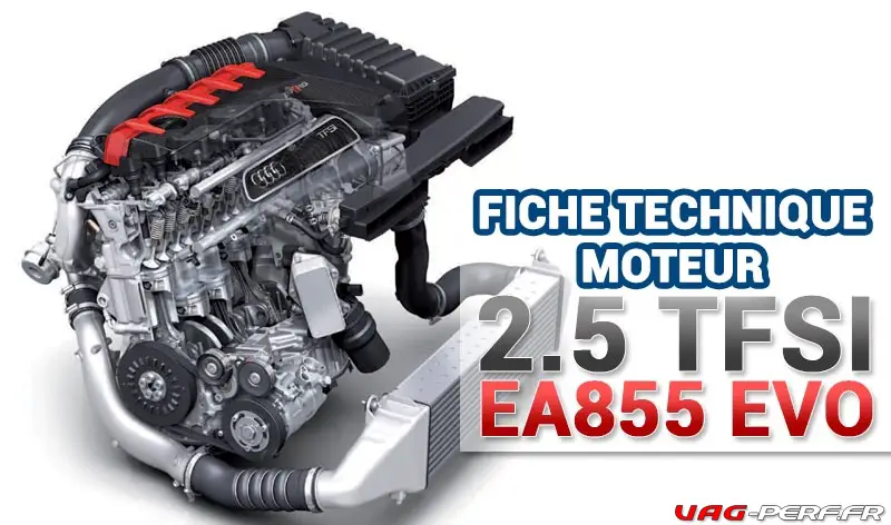 Lire la suite à propos de l’article Le moteur 2.5 TFSI EA855 EVO 400cv (5 cylindres turbo) : Fiche moteur, Fiche entretien, évolutions et différences