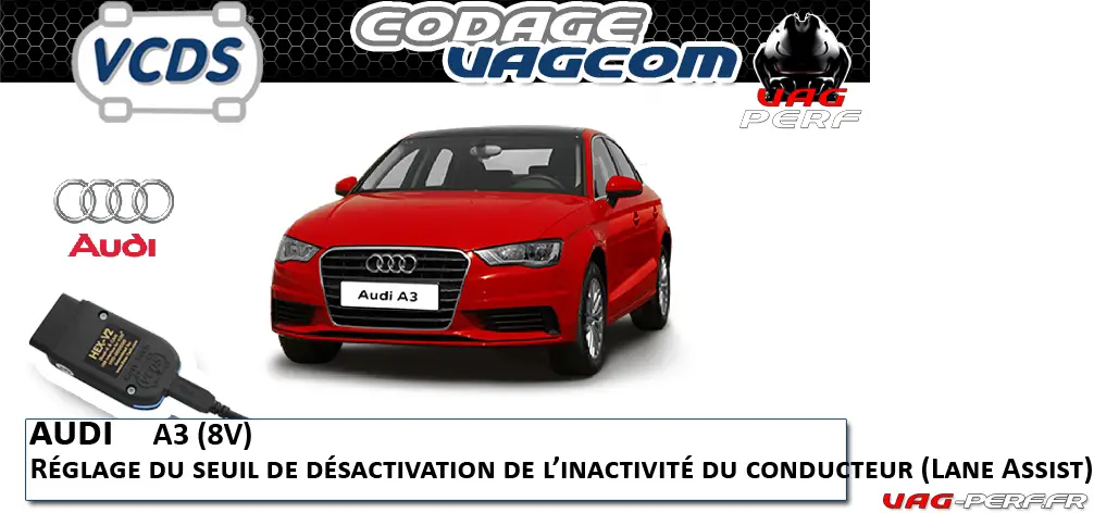 Lire la suite à propos de l’article Audi A3 (8V) – Réglage du seuil de désactivation de l’inactivité du conducteur (Lane Assist)