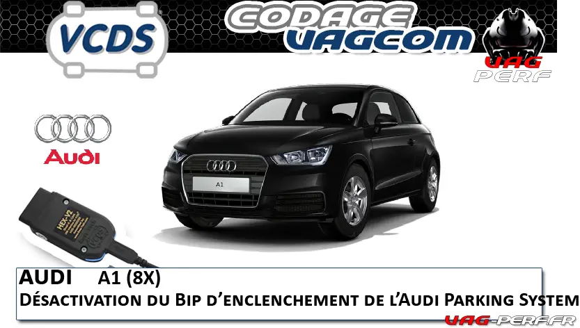 Lire la suite à propos de l’article Audi A1 (8X) – Désactivation du Bip d’enclenchement de l’Audi Parking System