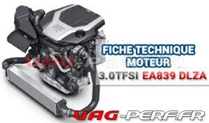 Lire la suite à propos de l’article Fiche moteur – Audi 3.0 TFSI Turbo – DLZA – EA839